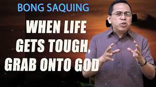 Exodus - When Life Gets Tough, Grab onto God - Bong Saquing