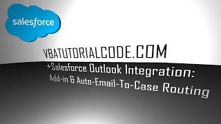 Salesforce Outlook Integration Add in and Email To Case Setup