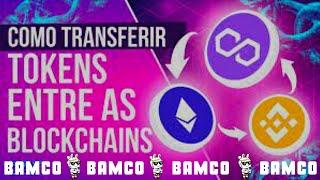 Como Transferir Tokens entre diferentes Blockchains [ETH/BSC/MATIC] Muito facil e pratico