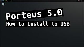 Porteus Linux 5.0 | How to install to a USB flash drive #Porteus