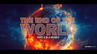 NTEB BIBLE STUDY: The End Of The World Part 4