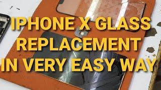 IPHONE X FRONT GLASS REPLACEMENT | iphone x front glass change | iphone x