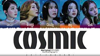 Red Velvet (레드벨벳) - 'Cosmic' Lyrics [Color Coded_Han_Rom_Eng]