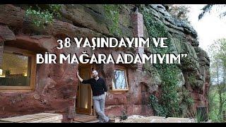 "38 yaşındayım ve ben bir Mağara Adamıyım"