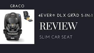 Graco 4Ever® DLX Grad 5-in-1 Slim Car Seat Review