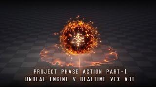 Project Phase Action Part-1 | Unreal Engine 5 Niagara VFX