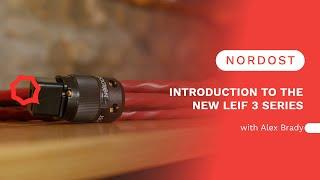 Nordost's New Leif 3 Series of Mains Cables, Interconnects and Speaker Cables