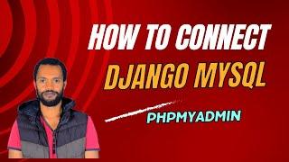 How to connect Django to a MySQL database managed through phpMyAdmin