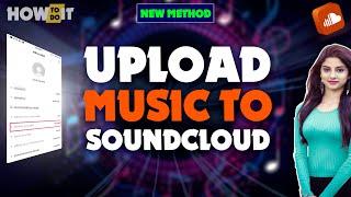 How to Upload Music to Soundcloud 2024 | Skill Wave