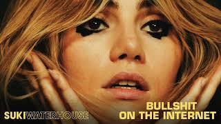 Suki Waterhouse - Bullshit on the Internet