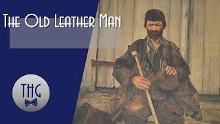 The Old Leather Man