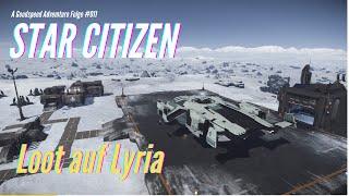 Star Citizen | #011 | Alpha 3.24.1 | Loot auf Lyria