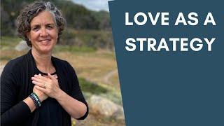 Love As a Strategy - Mindful Coaching Tools to Approach Challenges with Dr. Jessie Mahoney