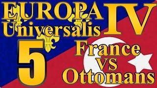 Europa Universalis 4 Ottomans VS. France "Colonial France!" EP:5 [Mare Nostrum]