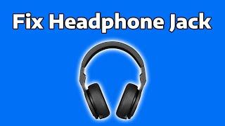 How To Fix Headphone Jack Not Working in Windows 11 Laptop