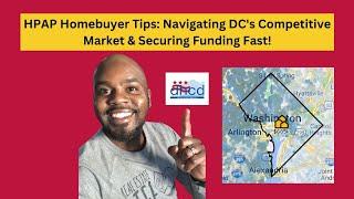 HPAP Homebuyer Tips: Navigating DC's Competitive Market & Securing Funding Fast!