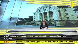 Bütün cəbhə boyu qoşunlarımız əks-hücum əməliyyatına başlayıb