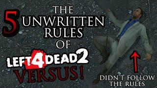 The 5 UNWRITTEN RULES of Left 4 Dead 2 Versus!