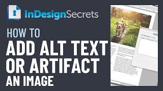 InDesign How-To: Add Alt Text or Artifact an Image (Video Tutorial)