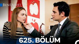 Beni Affet 625. Bölüm