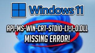 Fix API-Ms-Win-Crt-Stdio-l1-1-0.Dll Windows 11/10/8/7