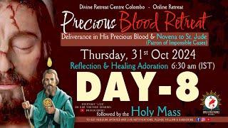 (LIVE) DAY - 8, Precious Blood - Deliverance in His blood Retreat | Thursday | 31 Oct 2024 | DRCC