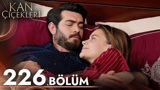 Kan Çiçekleri 226. Bölüm