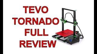 TEVO TORNADO 3D PRINTER - FULL REVIEW