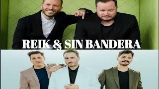 Mix Reik & Sin Bandera