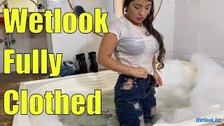 Wetlook fully clothed | Wetlook bath | Wetlook girl passion