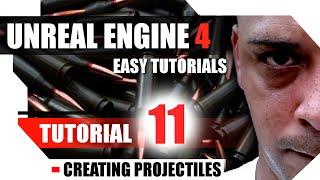 Unreal Engine 4 Complete Tutorials - Tutorial 11 - Add or Create PROJECTILES, Magic or Bullets