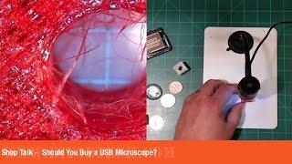 Shop Talk - Should You Buy a USB Microscope?