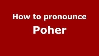 How to pronounce Poher (French) - PronounceNames.com