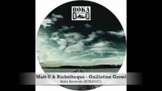 Matt-U & Riskotheque - Guillotine Growl (BOKA031) - Boka Records
