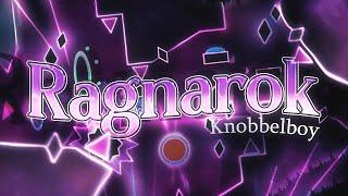 Ragnarok 100% (Extreme Demon) by Knobbelboy & More