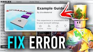 How To Fix This Experience Is Unavailable Due To Your Account Settings - Full Guide