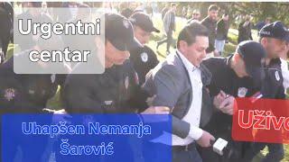 Urgentni centar Uživo! Uhapšen Nemanja Šarović