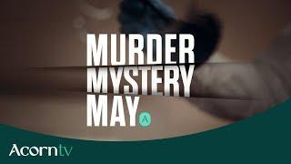 Murder Mystery May | Acorn TV
