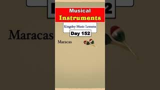 Musical Instruments  Maracas Day 152#lessons