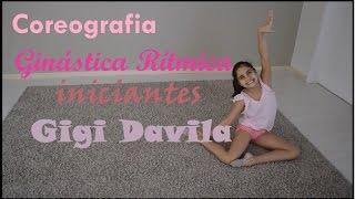 Coreografia de ginástica ritmica iniciante - Gigi Davila