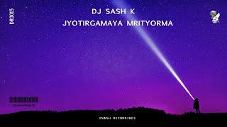 Dj Sash K - Jyotirgamya Mrityorma (Official Music Video)