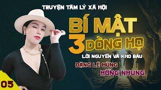 BÍ MẬT 3 DÒNG HỌ [TẬP 5] - TRUYỆN TÂM LÝ XÃ HỘI TRINH THÁM