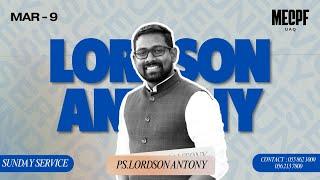 Br. Lordson Antony || SUNDAY WORSHIP SERVICE || 09/03/2025 || MECPF