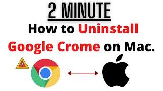 How to Uninstall Google Chrome on Mac under 2 min ( UPDATED )