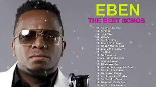 EBEN - Gospel Music Playlist - Black Gospel Music Praise And Worship