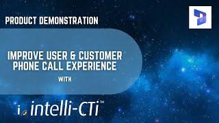 intelli-CTi for Microsoft Dynamics 365 Demonstration