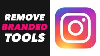 How To Remove Instagram Content Branded Tools - Instagram Content Branded Tools Remove