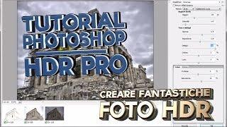 6) Creare Fantastiche Foto HDR - HDR Pro - Photoshop CS5 - Camera Raw - Tutorial Italiano