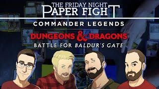 Commander Legends: Battle for Baldur's Gate Draft || Friday Night Paper Fight 2022-06-10