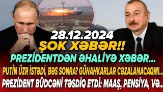 TƏCİLİ! Vacib xəbərlər 28.12.2024 (Xəbər Bələdcisi) xeberler, son xeberler bugun 2024